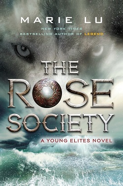The Rose Society (The Young Elites 2)