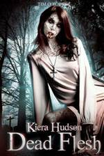 Dead Flesh (Kiera Hudson Series Two #1)