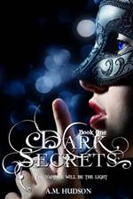 Dark Secrets (Dark Secrets #1)