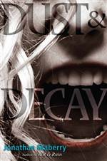 Dust and Decay (Benny Imura #2)