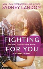 Fighting For You (Danvers #4)