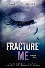 Fracture Me (Shatter Me #2.5)