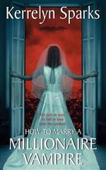 How to Marry a Millionaire Vampire (Love at Stake #1)
