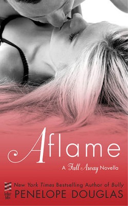 Aflame (Fall Away #4)