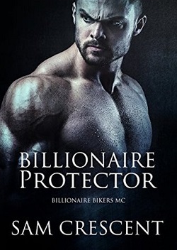 Billionaire Protector (Billionaire Bikers MC #1)
