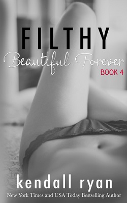 Filthy Beautiful Forever (Filthy Beautiful Lies 4)