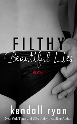 Filthy Beautiful Lies (Filthy Beautiful Lies 1)