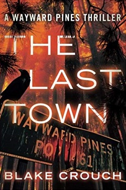 The Last Town (Wayward Pines 3)