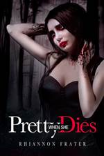 Pretty When She Dies (Pretty When She Dies #1)