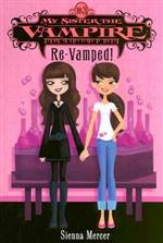 Re-Vamped! (My Sister the Vampire #3)