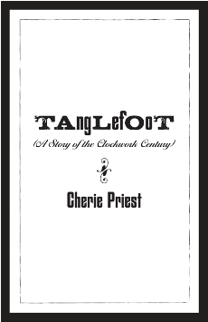 Tanglefoot (The Clockwork Century #1.2)