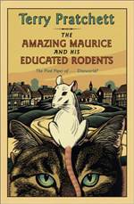 The Amazing Maurice and His Educated Rodents (Discworld #28)