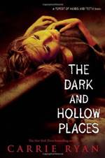 The Dark and Hollow Places (The Forest of Hands and Teeth #3)