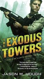The Exodus Towers (Dire Earth Cycle #2)