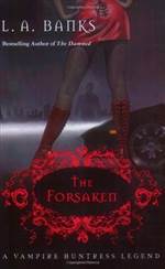 The Forsaken (Vampire Huntress Legend #7)