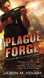 The Plague Forge (Dire Earth Cycle #3)