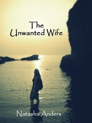 The Unwanted Wife (Unwanted #1)