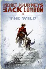 The Wild (The Secret Journeys of Jack London #1)
