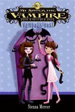 Vampalicious! (My Sister the Vampire #4)