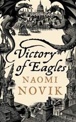 Victory of Eagles (Temeraire #5)
