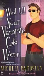 Wait Till Your Vampire Gets Home (Broken Heart #4)
