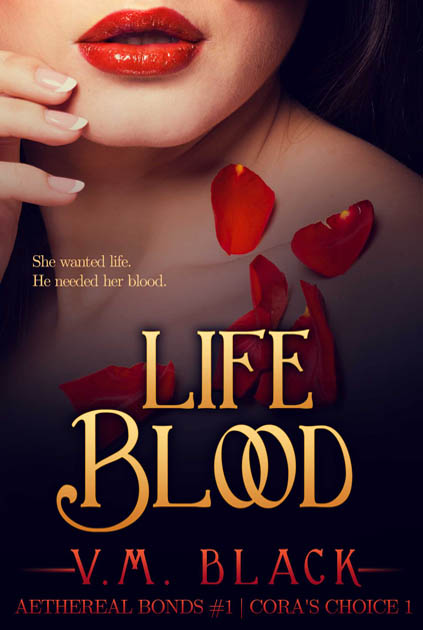 Life Blood: Cora's Choice Book 1