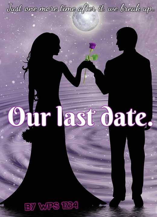 Our last dating..