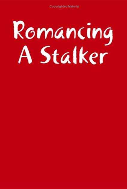 Romancing a Stalker